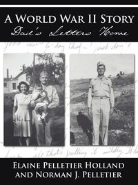 A World War II Story - Elaine Holland Pelletier