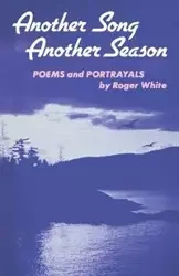 Another Song Another Season - Roger White