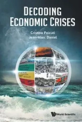 DECODING ECONOMIC CRISES - CRISTINA DANIEL PEICUTI JEAN-MARC