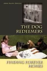 The Dog Redeemers - John Sievila Kalevi