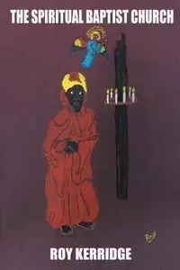 The Spiritual Baptist Church - Roy Kerridge
