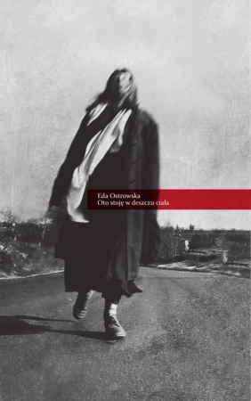 eBook Oto stoję w deszczu ciała [dziennik studentki] - Eda Ostrowska