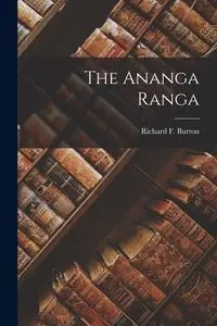 The Ananga Ranga - Burton Richard F.