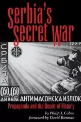 Serbia's Secret War - Cohen Philip J.