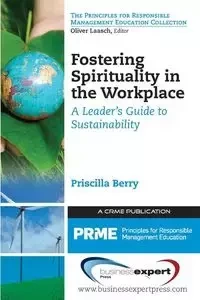 Fostering Spirituality in the Workplace - Berry Priscilla