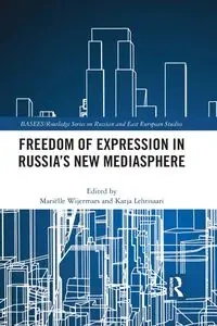 Freedom of Expression in Russia's New Mediasphere - Wijermars Mariëlle