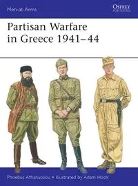 Partisan Warfare in Greece 1941-44 - Athanassiou Phoebus