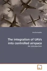 The integration of UAVs into controlled airspace - Erik De Kuyffer