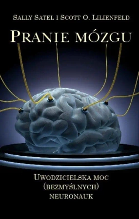 Pranie mózgu - Scott O. Lilienfeld, Sally Satel