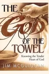 The God of the Towel - Jim McGuiggan