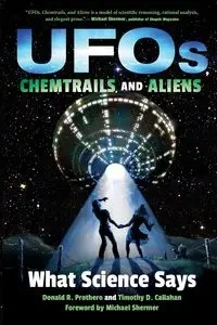 UFOs, Chemtrails, and Aliens - Donald Prothero R
