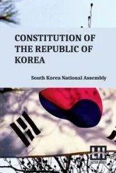 Constitution Of The Republic Of Korea - South Korea National Assembly