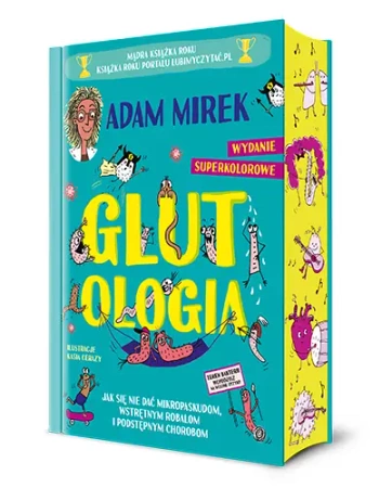 Glutologia. Jak się nie dać mikropaskudom, wstrętnym robalom i podstępnym chorobom. Wydanie superkolorowe [barwione brzegi] - Znak Emotikon