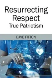 Resurrecting Respect - Dave Fitton