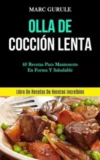 Olla De Cocción Lenta - Marc Gurule