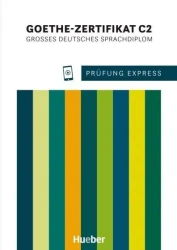 Prfung Express Goethe-Zertifikat C2 w.2024 - praca zbiorowa