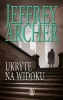 Ukryte na widoku - Jeffrey Archer, Justyna Zgierska