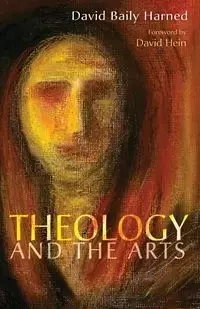 Theology and the Arts - David Harned Baily