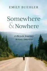 Somewhere and Nowhere - Emily Buehler