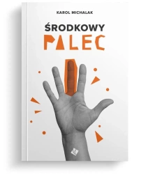 Środkowy palec - Karol Michalak