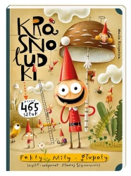 Krasnoludki. Fakty, mity, głupoty - Maciej Szymanowicz, Maciej Szymanowicz