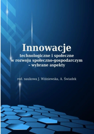 eBook Innowacje technologiczne i społeczne w rozwoju społeczno-gospodarczym - wybrane aspekty - Praca zbiorowa