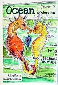 Ocean w plecaku czyli bajki z medytacjami Yasmine - Yasmine