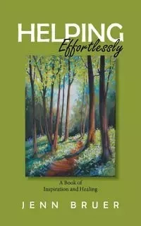 Helping Effortlessly - Bruer Jenn