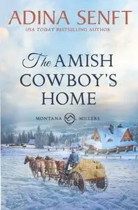 The Amish Cowboy's Home - Adina Senft