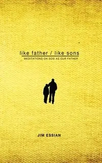 Like Father, Like Sons - Jim Essian