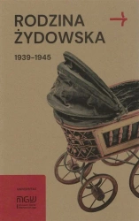 Rodzina żydowska 1939-1945. Wybrane zagadnienia - Martyna Grądzka-Rejak, Konrad Zieliński