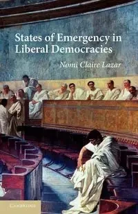 States of Emergency in Liberal Democracies - Claire Lazar Nomi