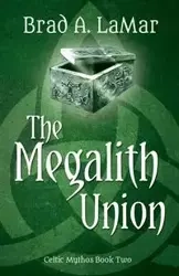 The Megalith Union - Lamar Brad A.
