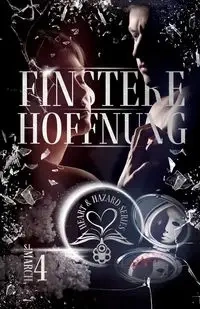 Heart & Hazard Series - Finstere Hoffnung - S. L. March