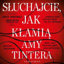 audiobook SŁUCHAJCIE, JAK KŁAMIĄ - Amy Tintera
