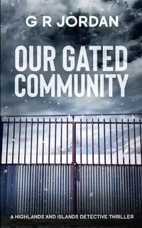 Our Gated Community - Jordan G R