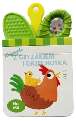 Książeczka z gryzakiem i grzechotką. Na wsi - praca zbiorowa