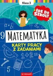 Idę do szkoły. Matematyka Klasa 3 Karty pracy - Monika Wiligórska