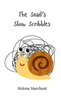 The Snail's Slow Scribbles - Helena Marchant