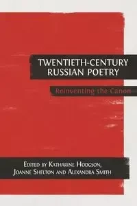 Twentieth-Century Russian Poetry - Hodgson Katharine