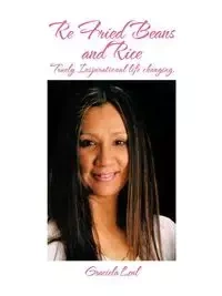 Re Fried Beans and Rice - Graciela Leal