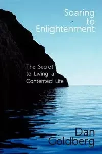Soaring To Enlightenment - Dan Goldberg