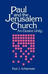 Paul and the Jerusalem Church - Paul J. Achtemeier