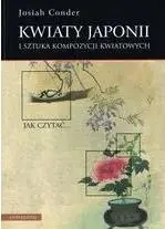Kwiaty Japonii i sztuka kompozycji kwiatowych - Josiah Conder