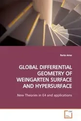 GLOBAL DIFFERENTIAL GEOMETRY OF WEINGARTEN SURFACE AND HYPERSURFACE - Amer Rania