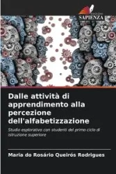 Dalle attività di apprendimento alla percezione dell'alfabetizzazione - Maria Queirós Rodrigues do Rosário