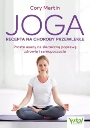 Joga - recepta na choroby przewlekłe - Cory Martin