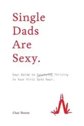 Single Dads Are Sexy - Thorne Chaz
