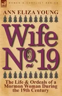 Wife No. 19 - Young Ann Eliza