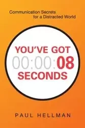 You've Got 8 Seconds - Paul Hellman